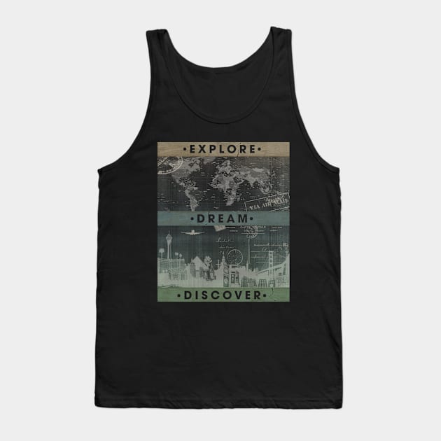 Explore. Dream. Discover Tank Top by MellowGroove